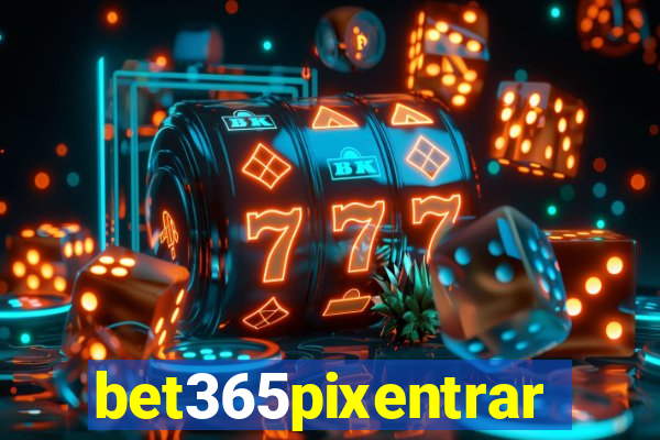 bet365pixentrar