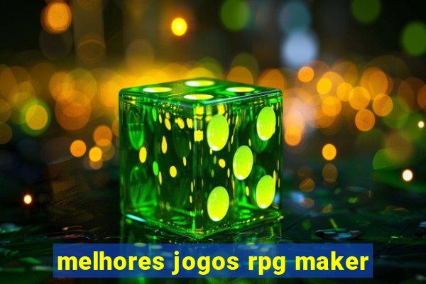 melhores jogos rpg maker