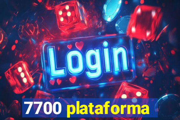 7700 plataforma