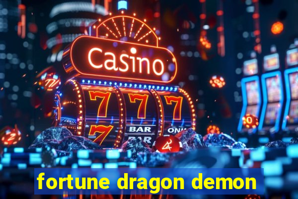 fortune dragon demon