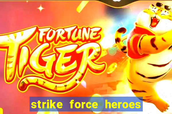 strike force heroes 2 hacked