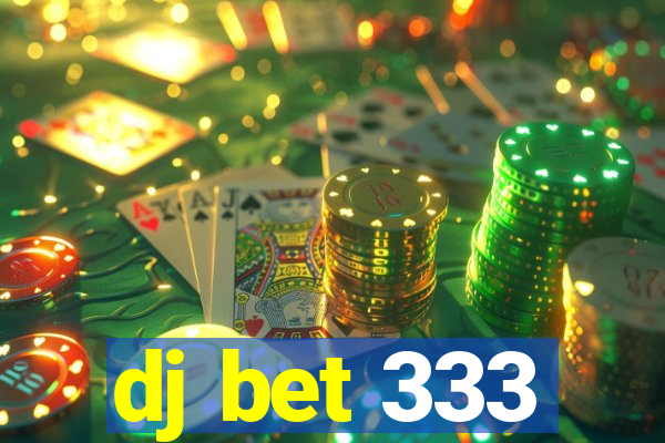 dj bet 333