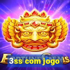 3ss com jogo