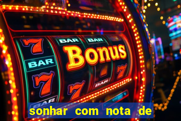 sonhar com nota de 5 reais jogo do bicho