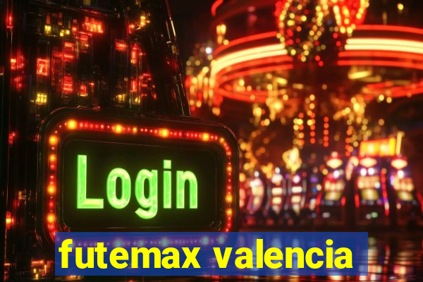 futemax valencia