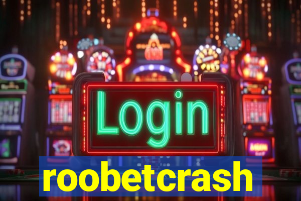 roobetcrash