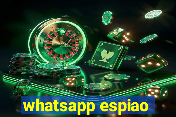 whatsapp espiao