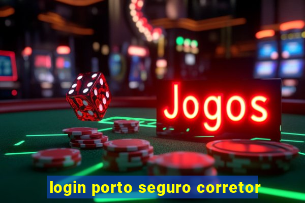 login porto seguro corretor