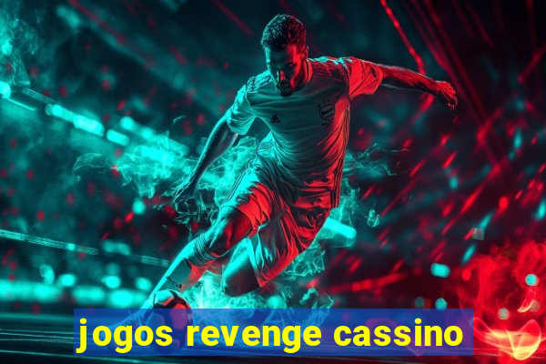 jogos revenge cassino