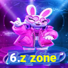 6.z zone