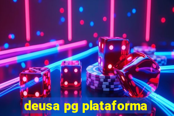 deusa pg plataforma