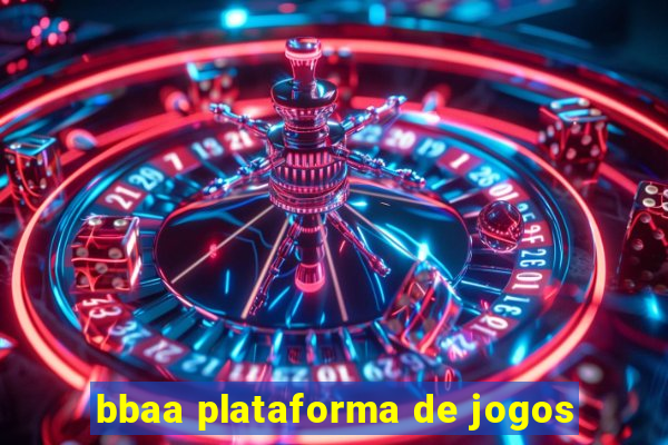 bbaa plataforma de jogos