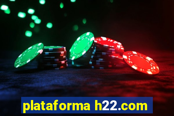 plataforma h22.com