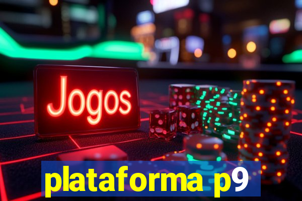 plataforma p9