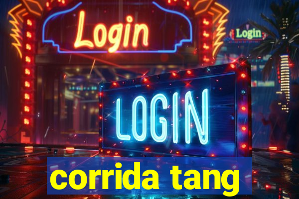 corrida tang