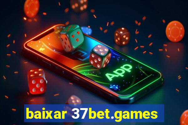 baixar 37bet.games