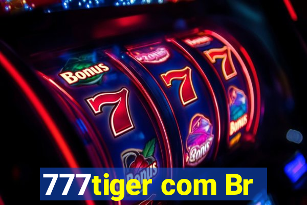 777tiger com Br