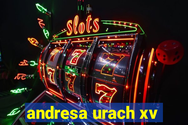 andresa urach xv