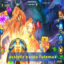 assistir vasco futemax