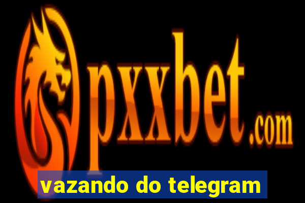 vazando do telegram