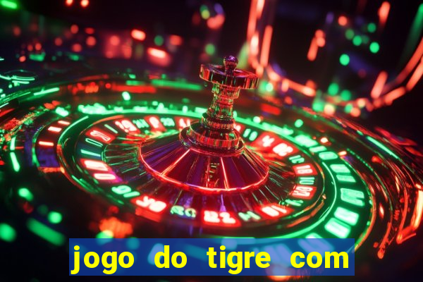 jogo do tigre com 5 reais