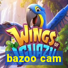 bazoo cam