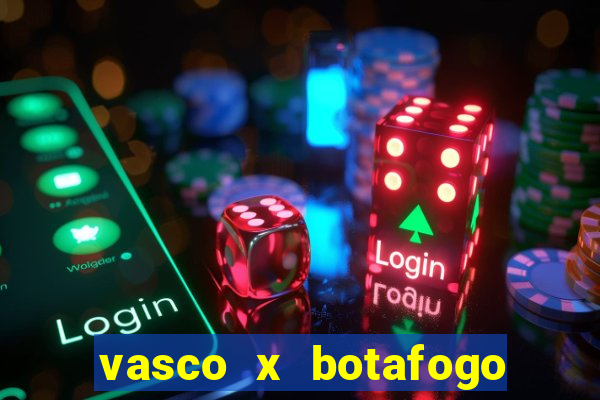 vasco x botafogo ao vivo futemax