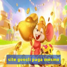 site goocli paga mesmo