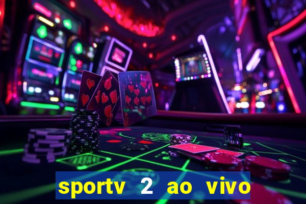 sportv 2 ao vivo mega canal