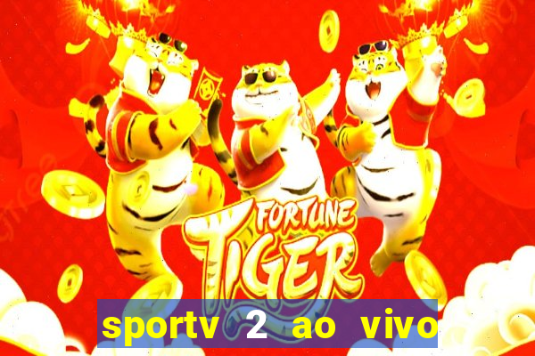 sportv 2 ao vivo mega canal