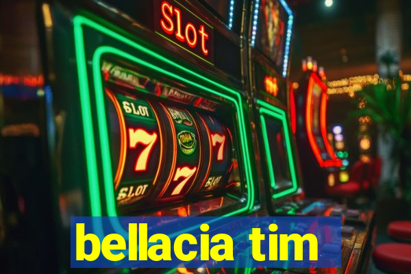 bellacia tim