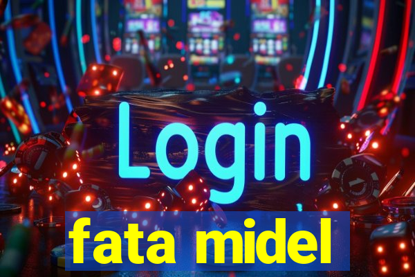 fata midel