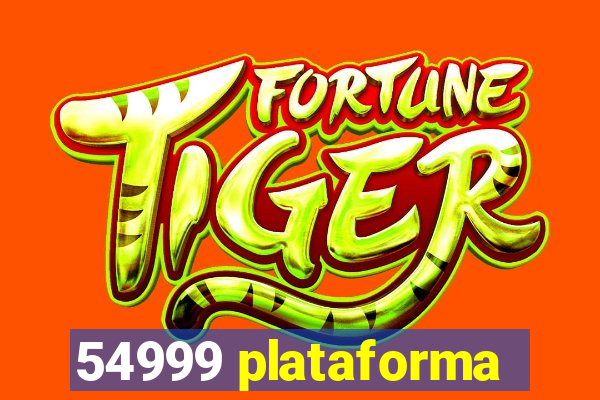 54999 plataforma