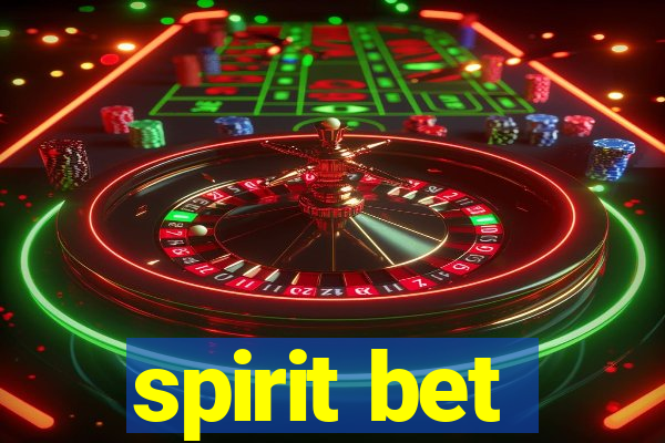 spirit bet