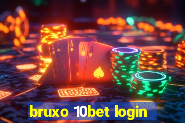 bruxo 10bet login