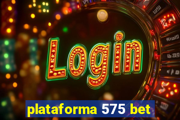 plataforma 575 bet