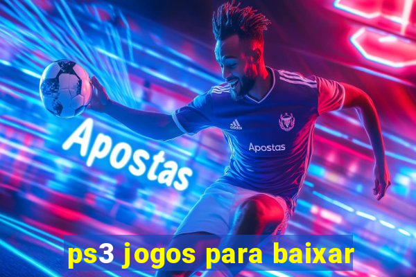 ps3 jogos para baixar