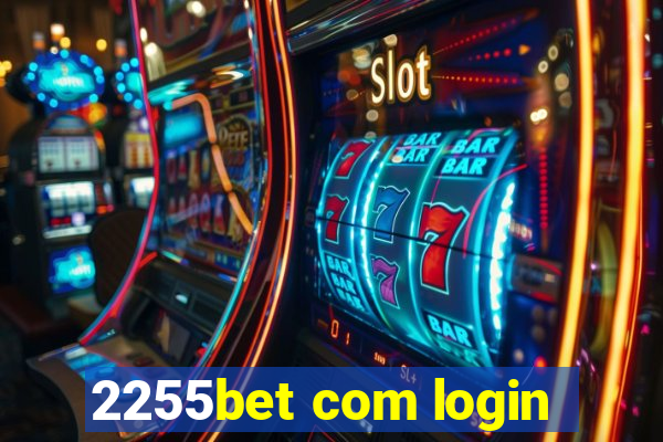 2255bet com login