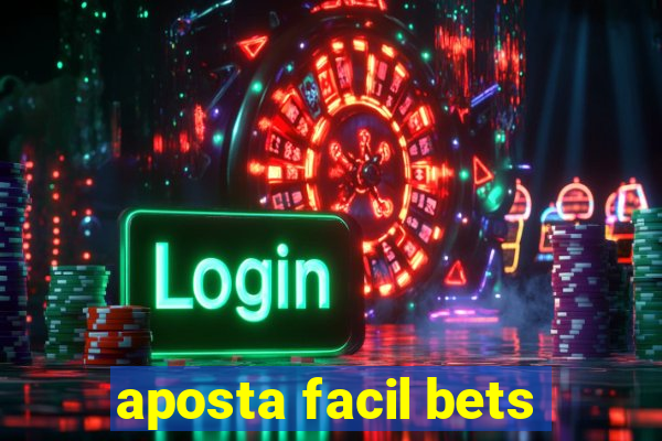 aposta facil bets