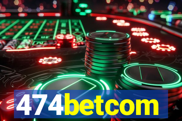 474betcom