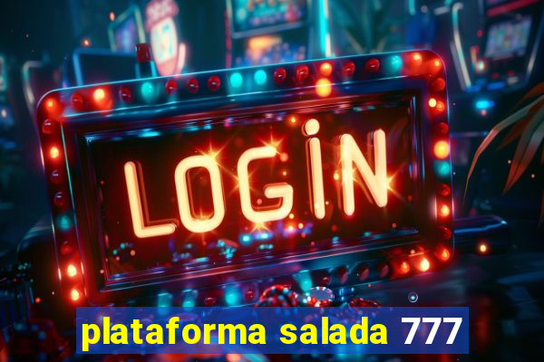 plataforma salada 777