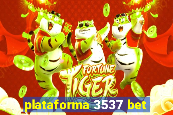 plataforma 3537 bet