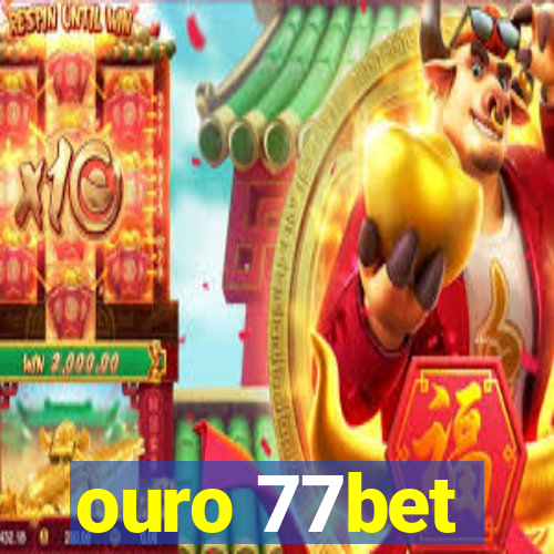 ouro 77bet