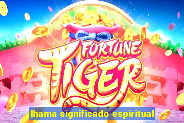 lhama significado espiritual