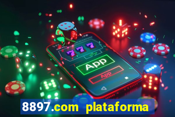 8897.com plataforma de jogos