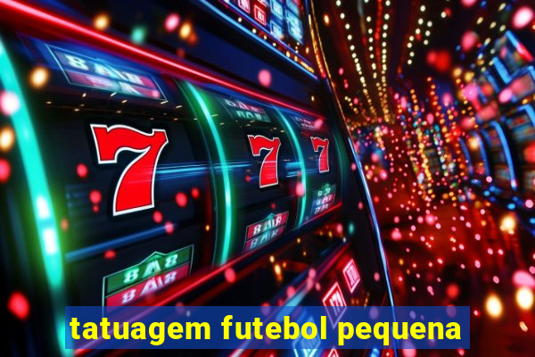 tatuagem futebol pequena