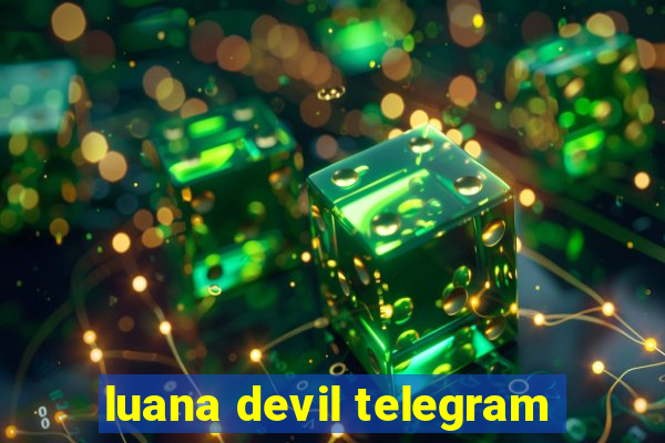 luana devil telegram