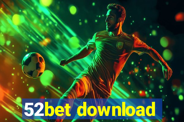 52bet download