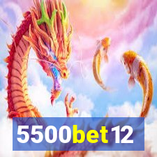 5500bet12