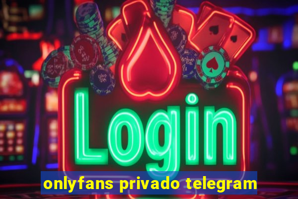 onlyfans privado telegram